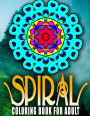 SPIRAL COLORING BOOKS FOR ADULTS - Vol.3: coloring books for adults relaxation with pencils