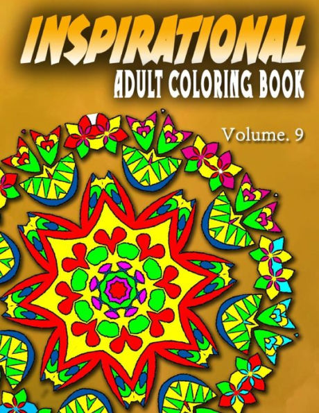 INSPIRATIONAL ADULT COLORING BOOKS - Vol.9: inspirational adult coloring books