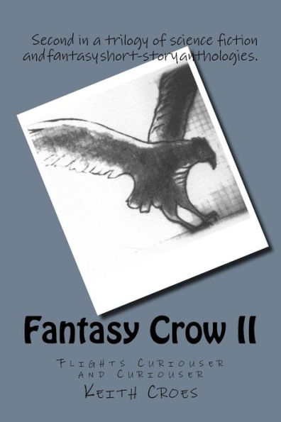 Fantasy Crow II: Flights Curiouser and Curiouser