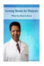 Getting Ready for Dialysis: What you need to know