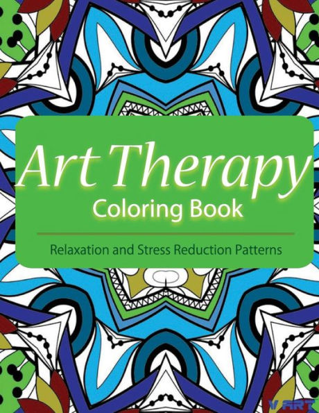 Art Therapy Coloring Book: Art Therapy Coloring Books for Adults: Stress Relieving Patterns