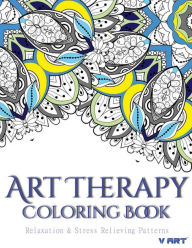 Title: Art Therapy Coloring Book: Art Therapy Coloring Books for Adults: Stress Relieving Patterns, Author: Tanakorn Suwannawat