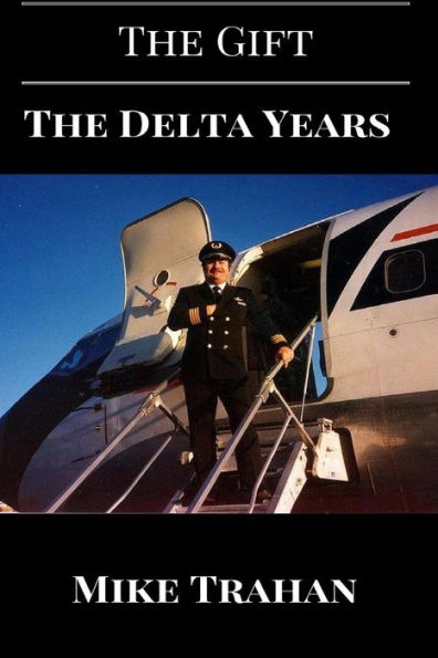 The Gift: : The Delta Years