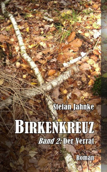 Birkenkreuz 2: Der Verrat