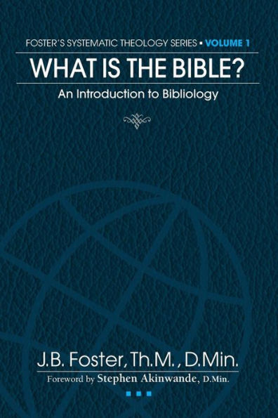 What is the Bible?: An Introduction to the Doctrine of Bibliology