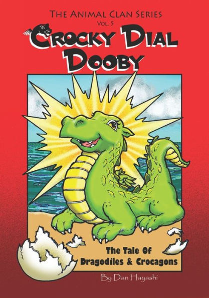 Crocky Dial Dooby: The Tale Of Dragodiles & Crocagons