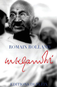 Title: Mahatma Gandhi (MKGandhi), Author: Romain Rolland