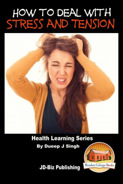 How to Deal with Stress and Tension