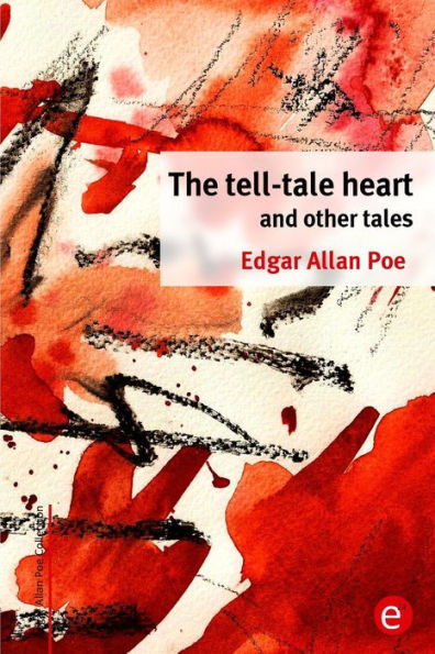 The tell-tale heart and other tales
