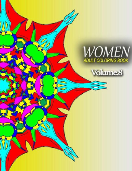 WOMEN ADULT COLORING BOOKS - Vol.8: adult coloring books best sellers for women