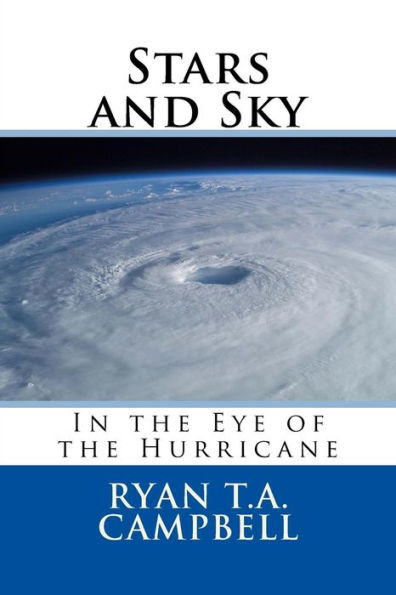 Stars and Sky: In the Eye of the Hurricane