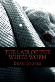 Title: The Lair of the White Worm, Author: 510 Classics