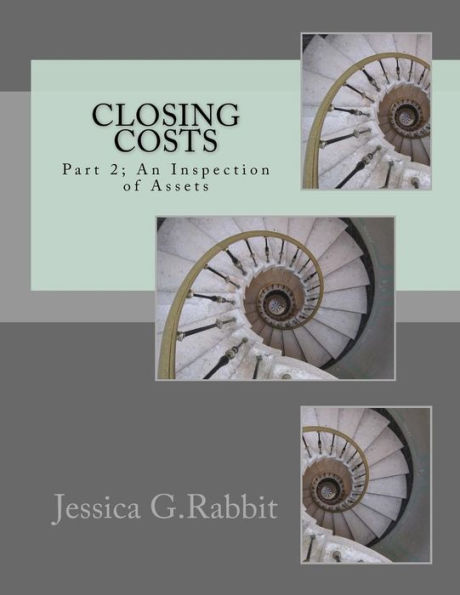 Closing Costs: Part 2; An Inspection of Assets