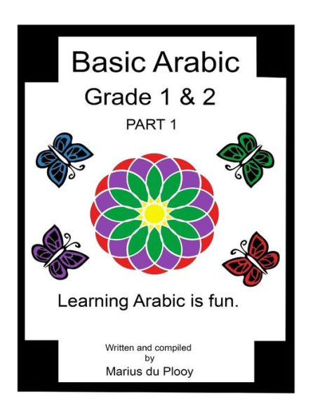Basic Arabic Grade 1 & 2: Learning Arabic As a Second Language.