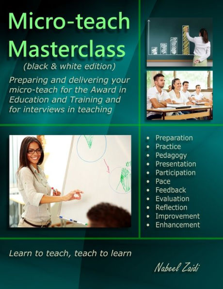 Micro-teach Masterclass (black & white edition): Preparing and delivering your micro-teach for the Award in Education and Training and for interviews in teaching