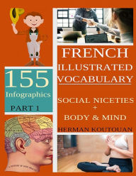 Title: French Illustrated Vocabulary: 155 Stunning Infographics - Part 1, Author: Herman Koutouan