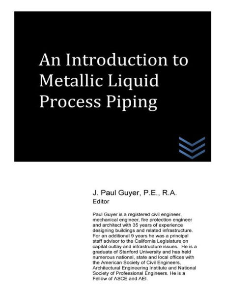 An Introduction to Metallic Liquid Process Piping