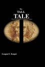 The Tall Tale: The Lost Truth of Ancient Times