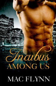 Title: Incubus Among Us (Shifter Romance), Author: Mac Flynn