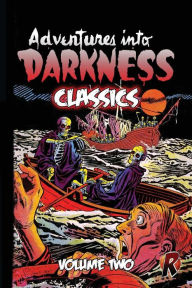 Title: Adventures Into Darkness Classics: Volume Two, Author: Herb Field