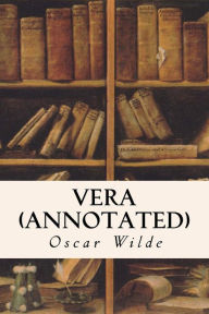 Title: Vera (annotated), Author: Oscar Wilde