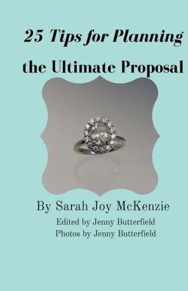 25 Tips for Planning the Ultimate Proposal