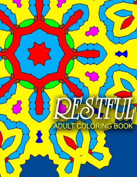 RESTFUL ADULT COLORING BOOKS - Vol.4: adult coloring books best sellers stress relief