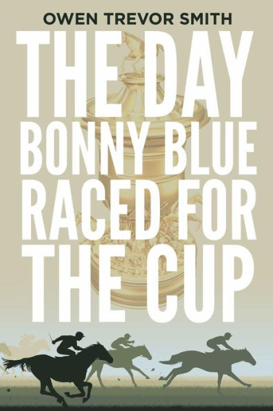 the Day Bonny Blue Raced for Cup