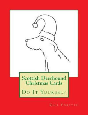 Scottish Deerhound Christmas Cards: Do It Yourself