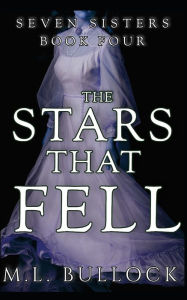 Title: The Stars that Fell, Author: M. L. Bullock