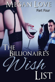 Title: The Billionaire's Wish List 4, Author: Megan Love