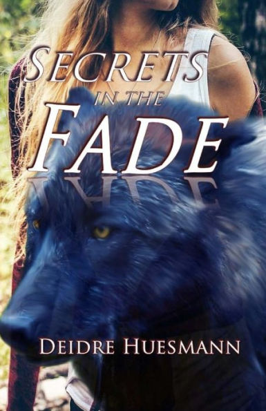 Secrets in the Fade