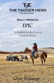 Title: The Tagger Herd: Epic: Reilly Morgan, Author: Gini Roberge