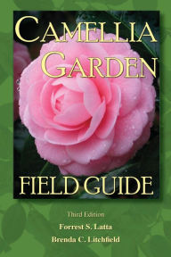Title: Camellia Garden Field Guide, Author: Brenda C. Litchfield