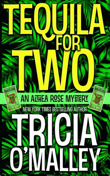 Tequila for Two (Althea Rose Series #2)