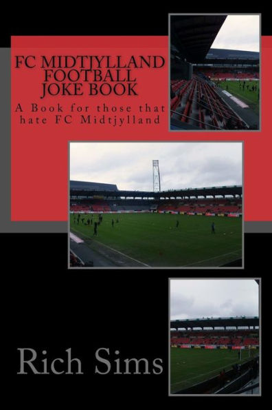 FC MIDTJYLLAND Football Joke Book: A Book for those that hate FC Midtjylland
