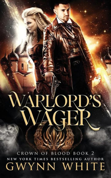 Warlord's Wager: A Steampunk Fantasy In The Crown Of Blood Series: Book Two