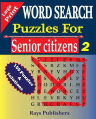Title: WORD SEARCH Puzzles for Senior Citizens (Large Print), Author: Rays Publishers
