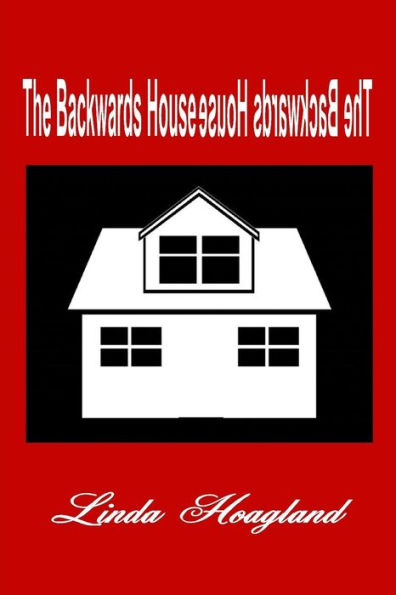 The Backwards House
