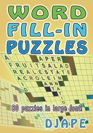 Title: Word Fill-In Puzzles: 80 puzzles in large font!, Author: Djape