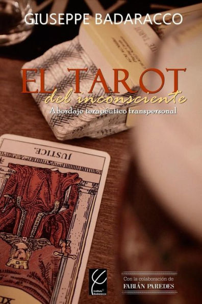 El Tarot del inconsciente: Abordaje terapï¿½utico transpersonal