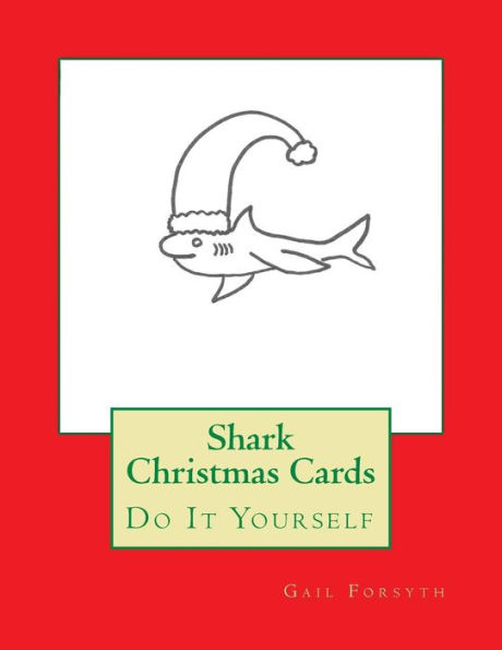 Shark Christmas Cards: Do It Yourself