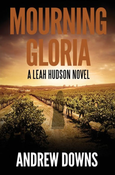 Mourning Gloria: A Leah Hudson Thriller