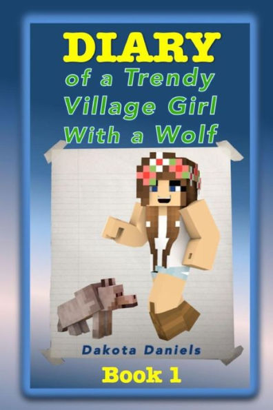 Diary of a Trendy Village Girl with a Wolf