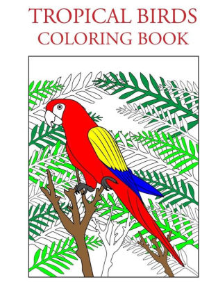Tropical Birds Coloring Book By Individuality Books Paperback