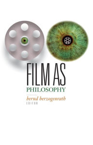 Title: Film as Philosophy, Author: Bernd Herzogenrath