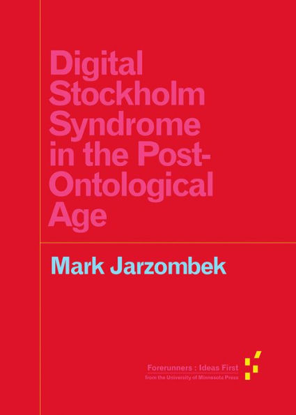 Digital Stockholm Syndrome in the Post-Ontological Age