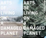 Arts of Living on a Damaged Planet: Ghosts and Monsters of the Anthropocene