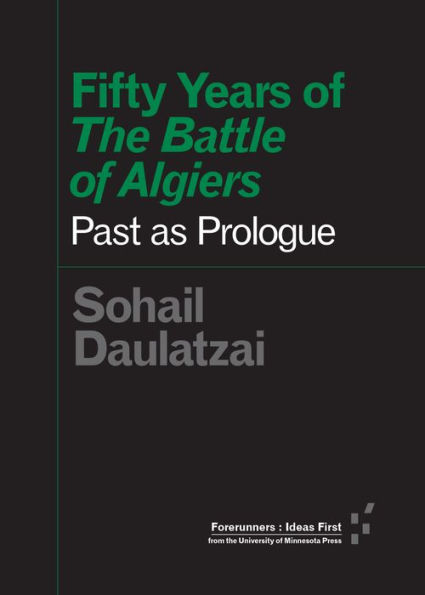 Fifty Years of "The Battle Algiers": Past as Prologue