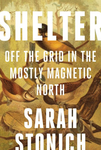 Shelter: Off the Grid Mostly Magnetic North